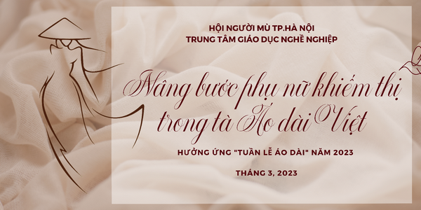 Phát động cuộc thi ảnh “Nâng bước phụ nữ khiếm thị trong tà Áo dài Việt”  